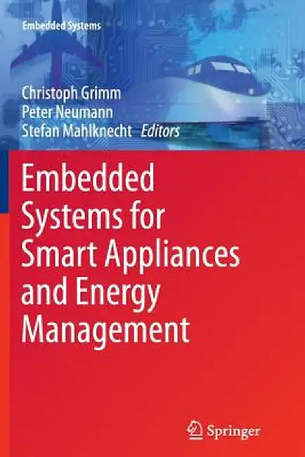 Embedded Systems for Smart Appliances and Energy Management by Christoph Grimm