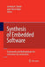 Synthesis of Embedded Software: Frameworks and Methodologies for Correctness by Construction by Sandeep Kumar Shukla