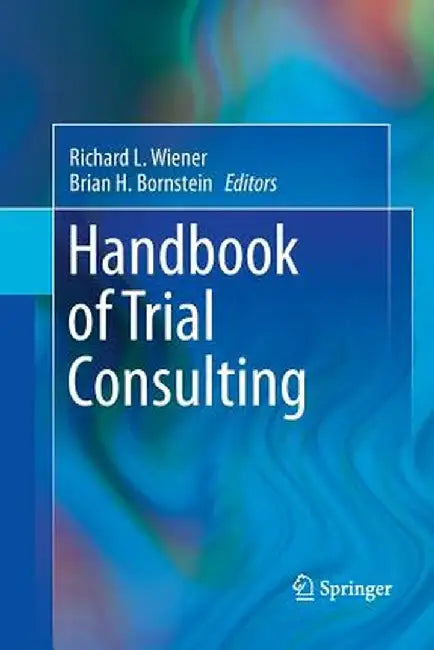 Handbook of Trial Consulting by Richard L. Wiener