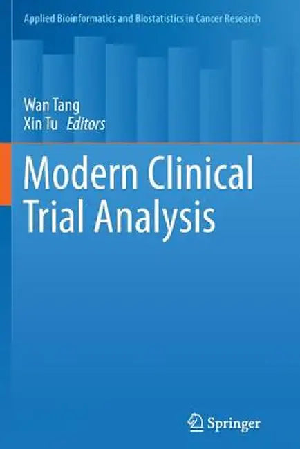 Modern Clinical Trial Analysis by Wan Tang