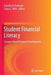 Student Financial Literacy: Campus-Based Program Development by Dorothy B. Durband