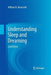 Understanding Sleep and Dreaming by William H. Moorcroft