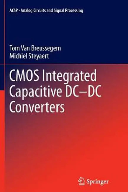 CMOS Integrated Capacitive DC-DC Converters by Tom Van Breussegem