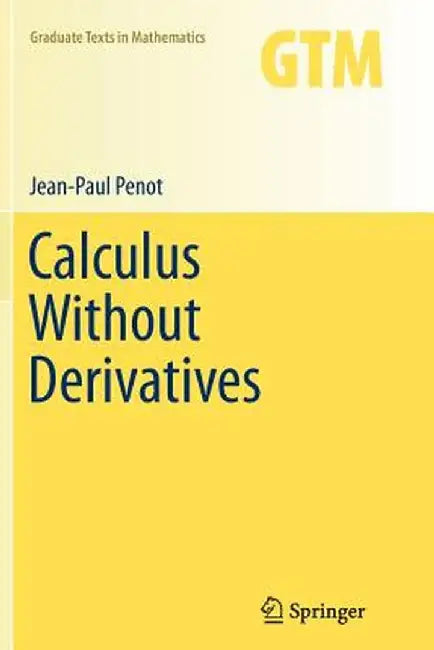 Calculus Without Derivatives by Jean-Paul Penot
