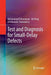 Test and Diagnosis for Small-Delay Defects by Mohammad Tehranipoor