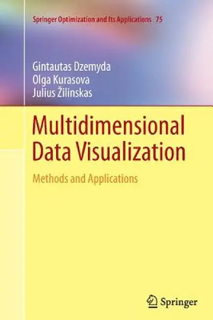 Multidimensional Data Visualization: Methods and Applications by Gintautas Dzemyda