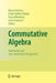 Commutative Algebra: Noetherian and Non-Noetherian Perspectives by Marco Fontana