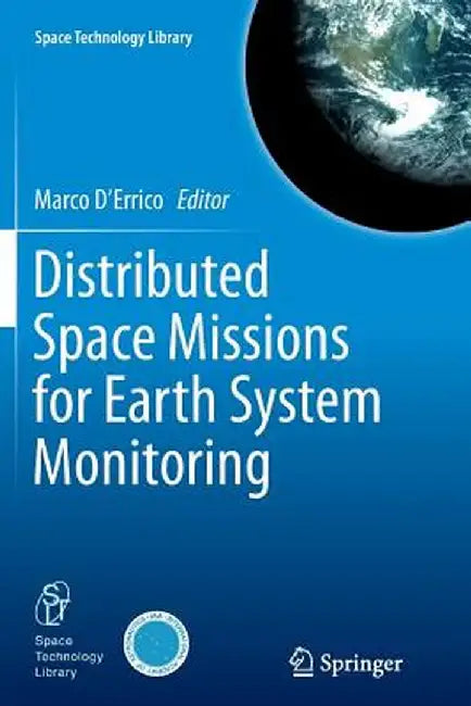 Distributed Space Missions for Earth System Monitoring by Marco D'Errico