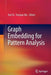 Graph Embedding for Pattern Analysis by Yun Fu
