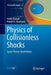 Physics of Collisionless Shocks: Space Plasma Shock Waves by André Balogh