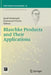 Blaschke Products and Their Applications by Javad Mashreghi