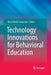 Technology Innovations for Behavioral Education by Mary Banks Gregerson