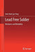 Lead Free Solder: Mechanics and Reliability by John Hock Lye Pang