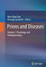 Prions and Diseases: Volume 1, Physiology and Pathophysiology by Wen-Quan Zou