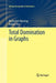 Total Domination in Graphs by Michael A. Henning