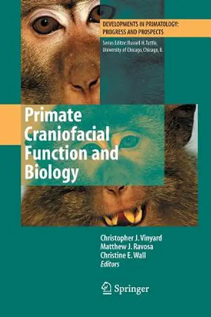 Primate Craniofacial Function and Biology by Chris Vinyard