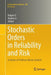 Stochastic Orders in Reliability and Risk: In Honor of Professor Moshe Shaked by Haijun Li