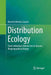 Distribution Ecology: From Individual Habitat Use to Species Biogeographical Range by Marcelo Hernán Cassini