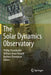 The Solar Dynamics Observatory by Phillip Chamberlin