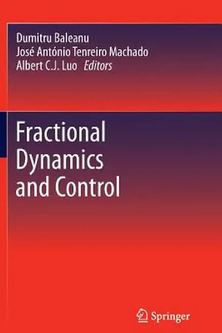Fractional Dynamics and Control by Dumitru Baleanu