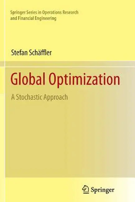 Global Optimization: A Stochastic Approach by Stefan Schäffler