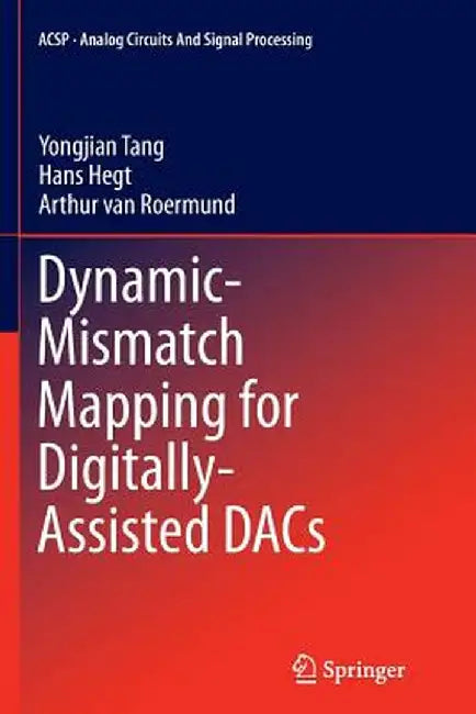 Dynamic-Mismatch Mapping for Digitally-Assisted Dacs by Yongjian Tang