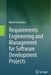 Requirements Engineering and Management for Software Development Projects by Murali Chemuturi