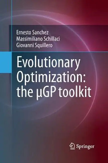Evolutionary Optimization: The µGp Toolkit by Ernesto Sanchez