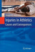 Injuries in Athletics: Causes and Consequences by Semyon M. Slobounov