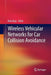 Wireless Vehicular Networks for Car Collision Avoidance by Rola Naja