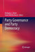 Party Governance and Party Democracy by Wolfgang C. Müller