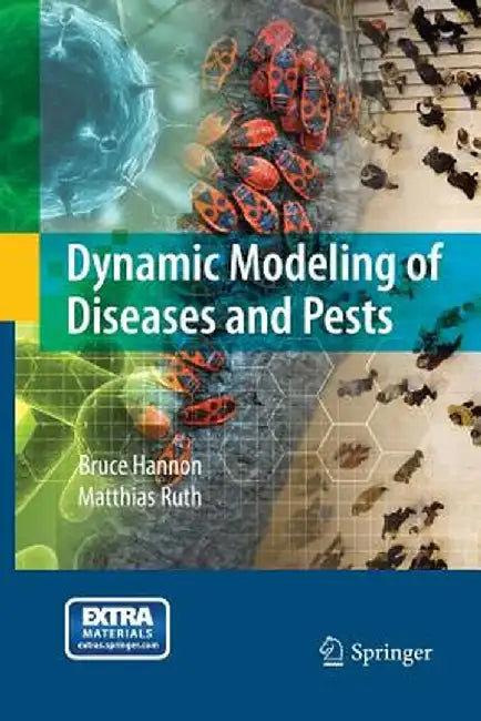Dynamic Modeling of Diseases and Pests by Bruce Hannon