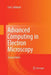Advanced Computing in Electron Microscopy by Earl J. Kirkland