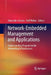 Network-Embedded Management and Applications: Understanding Programmable Networking Infrastructure by Alexander Clemm
