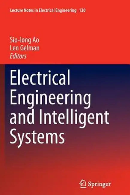 Electrical Engineering and Intelligent Systems by Sio-Iong Ao
