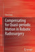 Compensating for Quasi-Periodic Motion in Robotic Radiosurgery by Floris Ernst