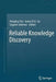 Reliable Knowledge Discovery by Honghua Dai