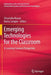 Emerging Technologies for the Classroom: A Learning Sciences Perspective by Chrystalla Mouza