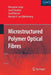Microstructured Polymer Optical Fibres by Maryanne Large