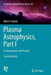 Plasma Astrophysics, Part I: Fundamentals and Practice by Boris V. Somov