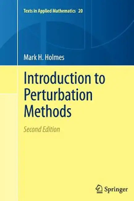 Introduction to Perturbation Methods by Mark H. Holmes