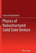 Physics of Nanostructured Solid State Devices by Supriyo Bandyopadhyay