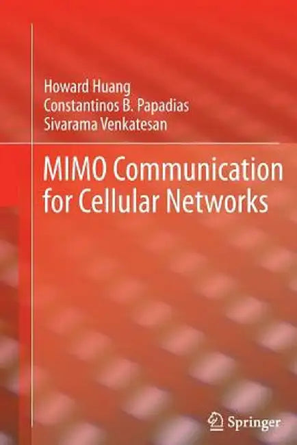 Mimo Communication for Cellular Networks by Howard Huang