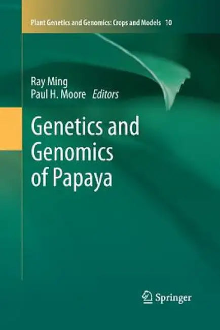 Genetics and Genomics of Papaya by Ray Ming
