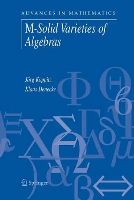 M-Solid Varieties of Algebras by Jörg Koppitz