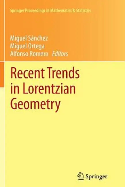 Recent Trends in Lorentzian Geometry by Miguel Sánchez