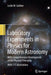Laboratory Experiments in Physics for Modern Astronomy: With Comprehensive Development of the Physical Principles by Leslie M. Golden