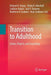Transition to Adulthood: Action, Projects, and Counseling by Richard A. Young