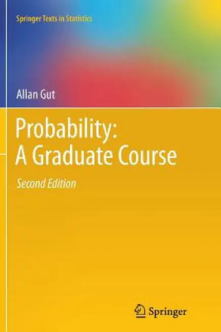 Probability: A Graduate Course by Allan Gut