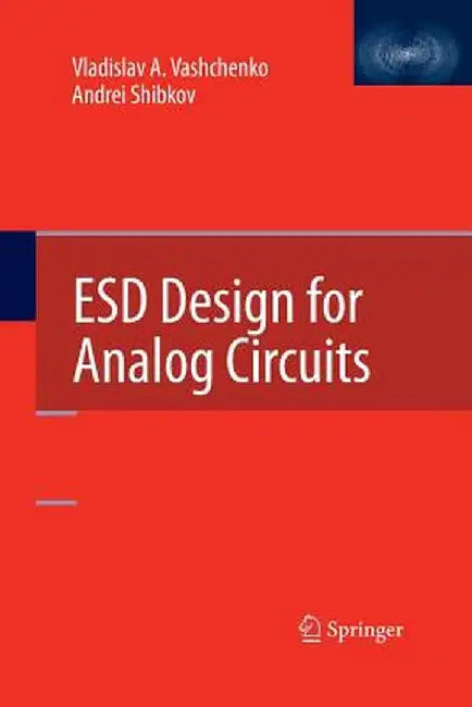 Esd Design for Analog Circuits by Vladislav A. Vashchenko